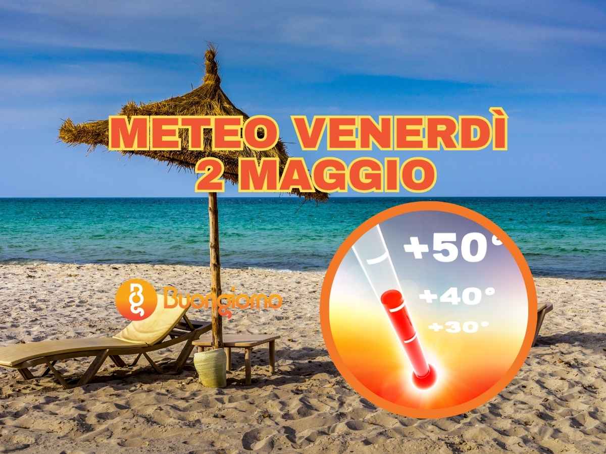 Sullo sfondo una spiaggia, in primo piano il meteo di venerdì 2 maggio 2025